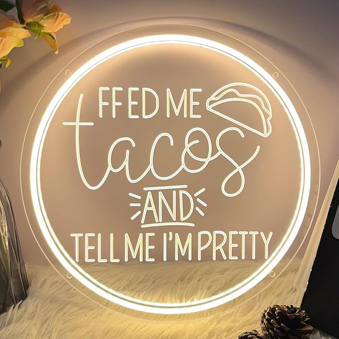 Neon Sign Feed Me Tacos and Tell Me I’m Pretty by ZPLNOSIN