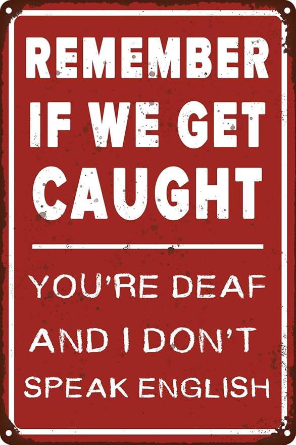 Funny Bar Sign Remember If We Get Caught by Unknown