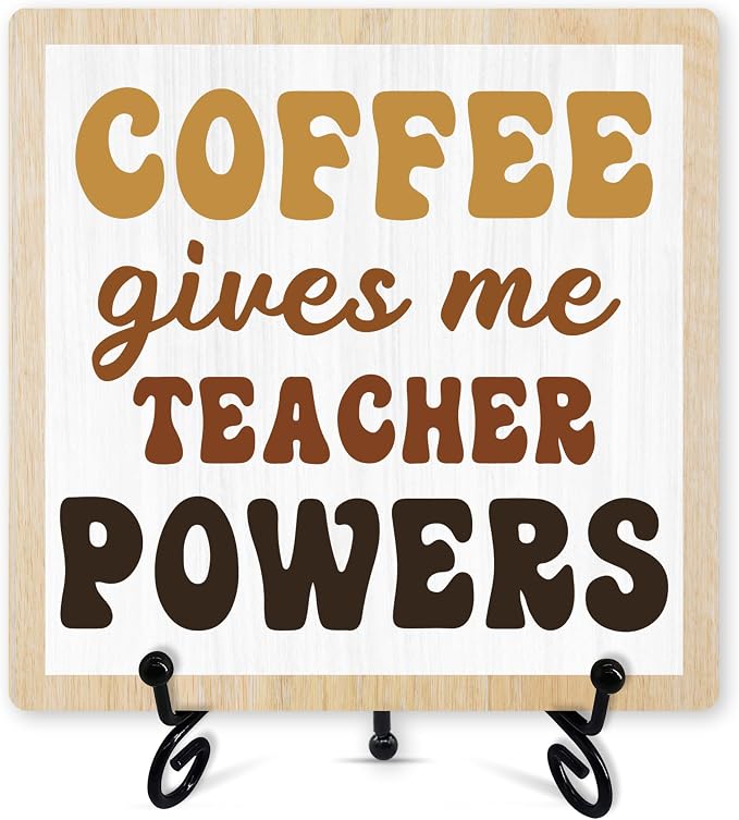 Coffee Sign Desk Decor, Coffee Gives Me Teacher Powers Sign by Unknown