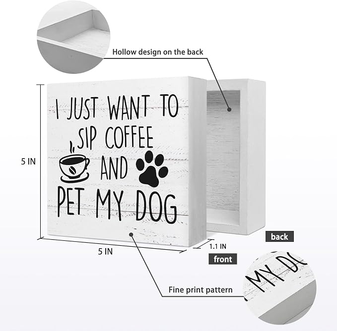 I Just Want to Sip Coffee and Pet My Dog Wood Box Sign Desk Decor, Funny Dog - Image 5
