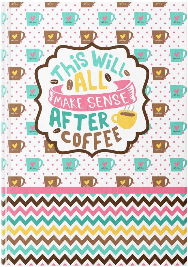 Funny "This Will All Make Sense After Coffee" Hardcover Journal, 5.75 inches by by AmandaCreation