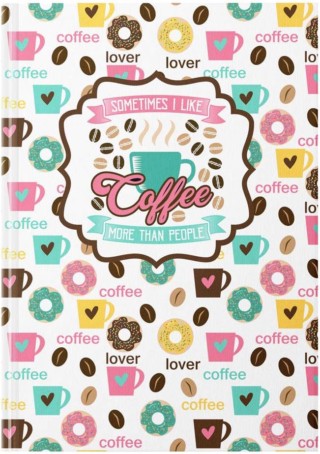 Funny "Sometimes I Like Coffee More Than People" Coffee Themed Hardcover Journal by AmandaCreation