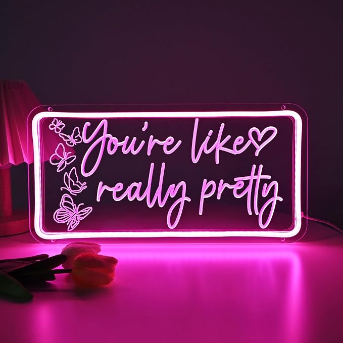Britrio You Are Like Really Pretty Neon Sign by Britrio