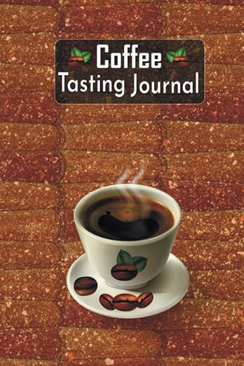 Coffee Tasting Journal: Coffee Tasting Log Book by Unknown