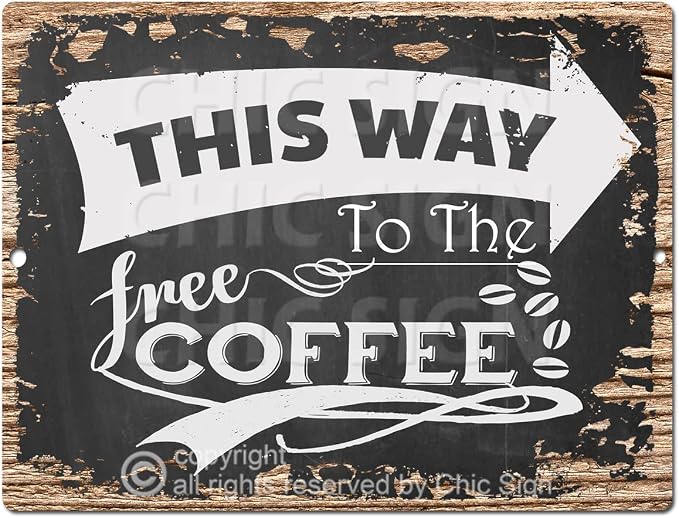 PP-4315-R This way to the Free Coffee Right Arrow Chic Sign Rustic Vintage by ChicSign