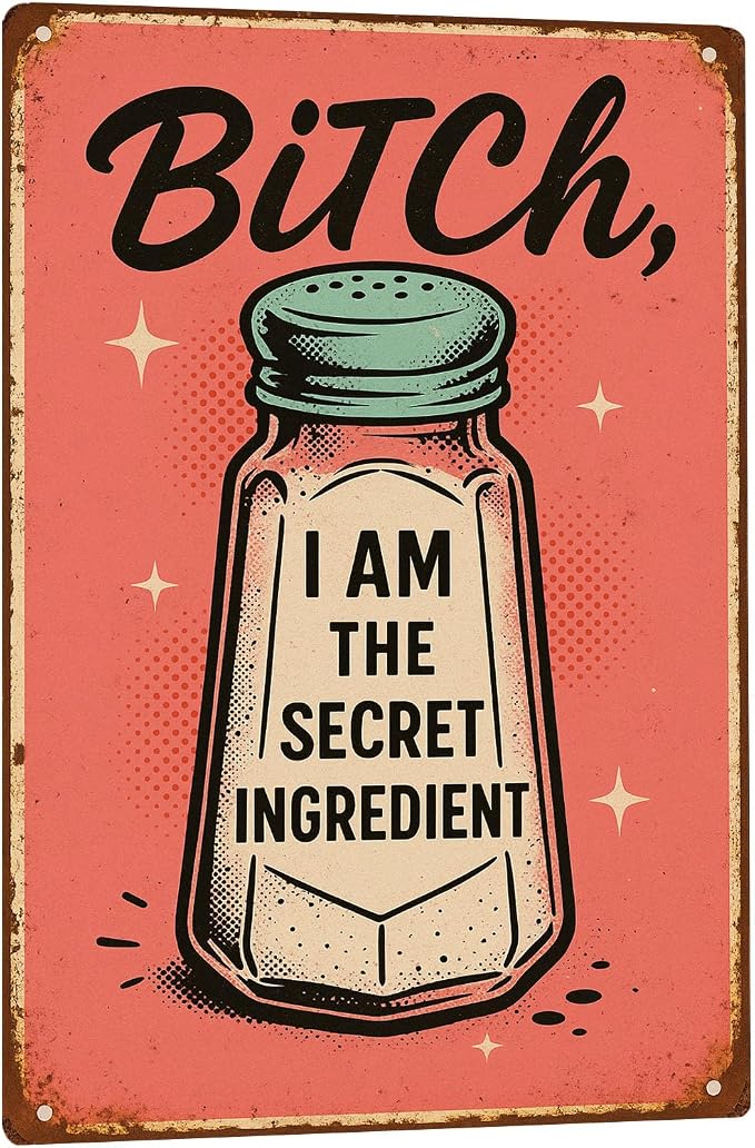 Bitch I Am The Secret Ingredient Sign Vintage Funny Cooking Metal Tin Sign 8×12 by Unknown