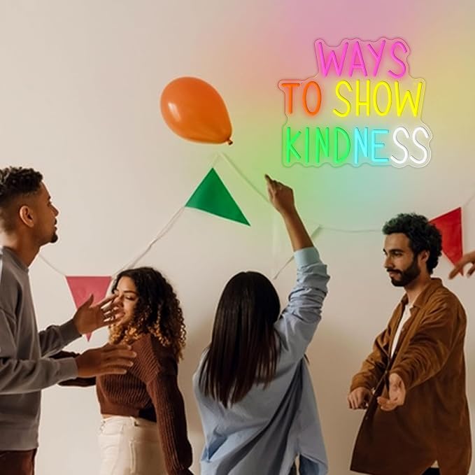 Ways To Show Kindness Neon Sign - Image 7