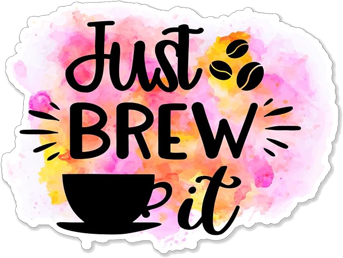 Just Brew It Coffee Sticker for Phone Tablet Laptop Car Truck Window | 4" by VoolDecalsStickers