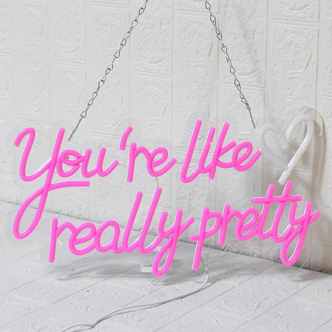 You're Like Really Pretty Neon Sign, Neon Signs - Image 6