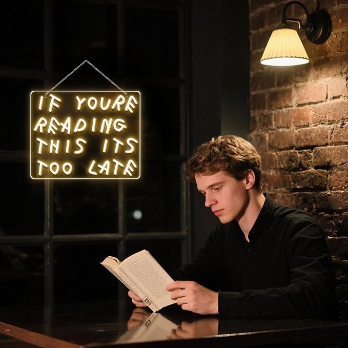 If You’re Reading This It’s Too Late Neon Sign, Warm White LED Neon Light - Image 2