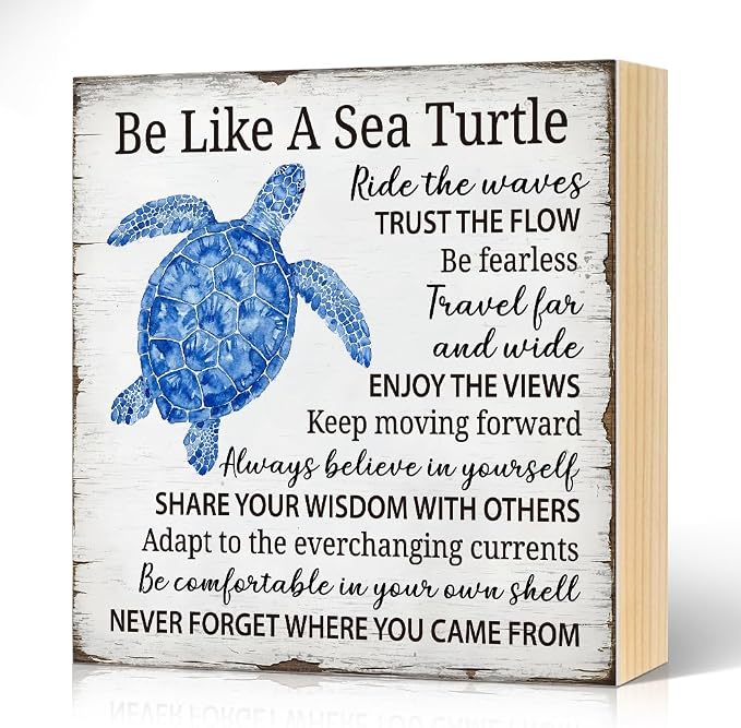 Be Like A Sea Turtle Wood Block Plaque Box Sign by Unknown