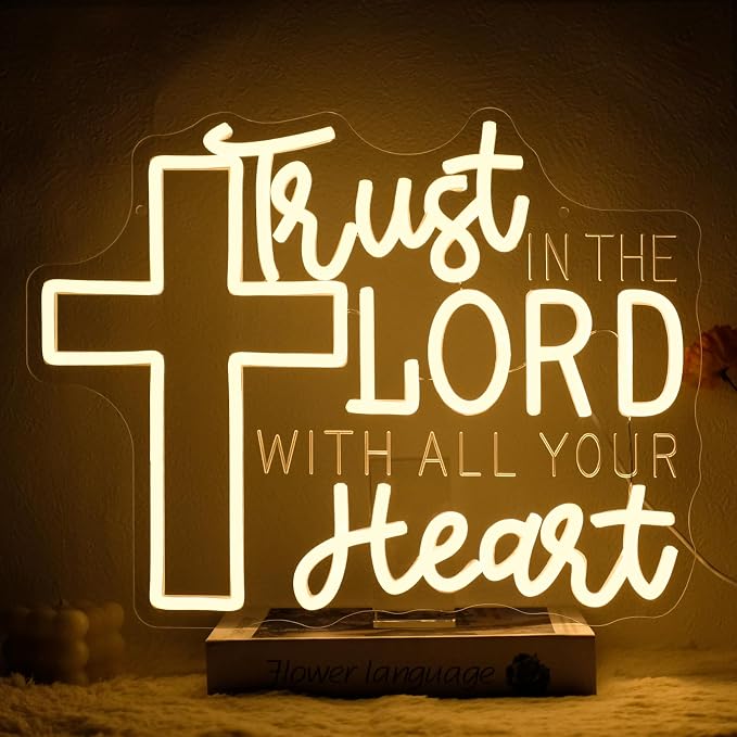 Trust in the Lord with All Your Heart Neon Sign by Unknown
