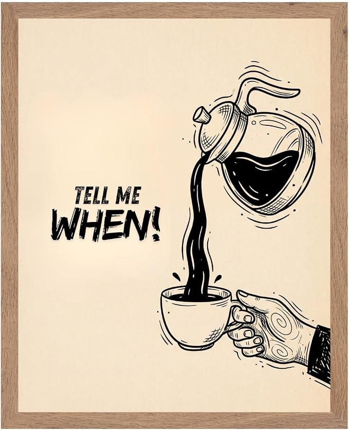 Lawrence Williams Designs Tell Me When Coffee Poster by LawrenceWilliamsDesigns
