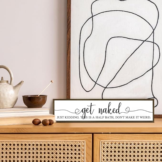 Funny Bathroom Decor Sign – Rustic ‘Get Naked, Just Kidding This Is a Half - Image 5