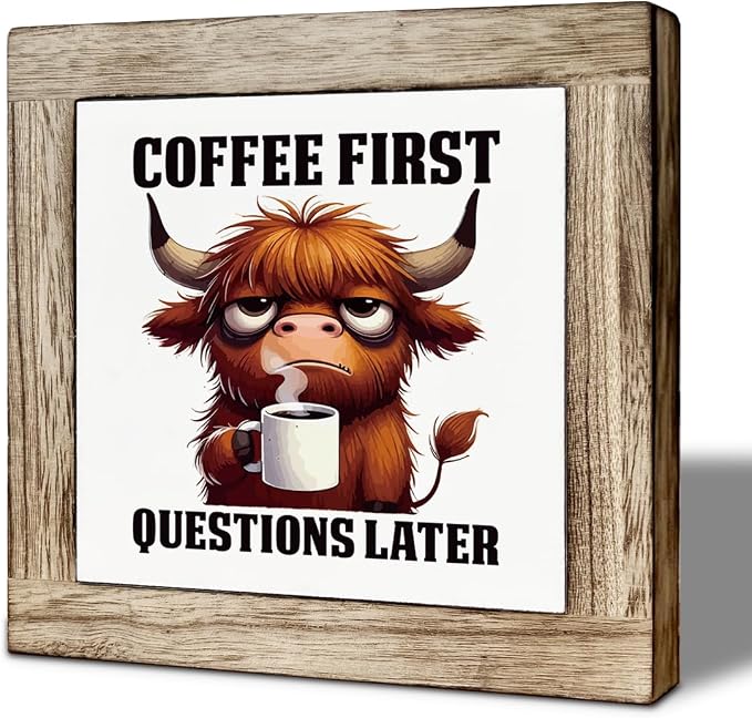 First I Drink the Coffee and Then I Do the Things, Funny Coffee Decor by Unknown