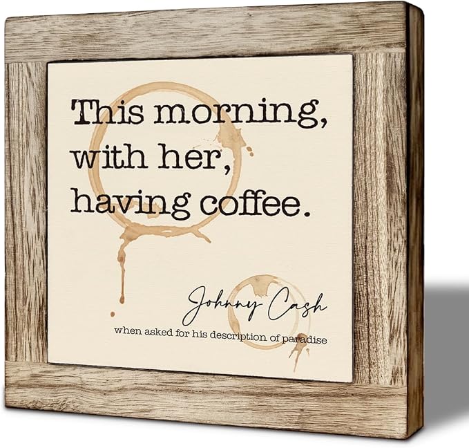 This Morning With Her Having Coffee Wooden Box Sign, Coffee Stains Decor Sign by Unknown