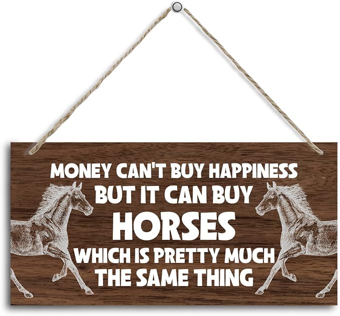 Horse Themed Wood Decor Sign, Money Can't Buy Happiness but It Can Buy Horses by HALUOSI