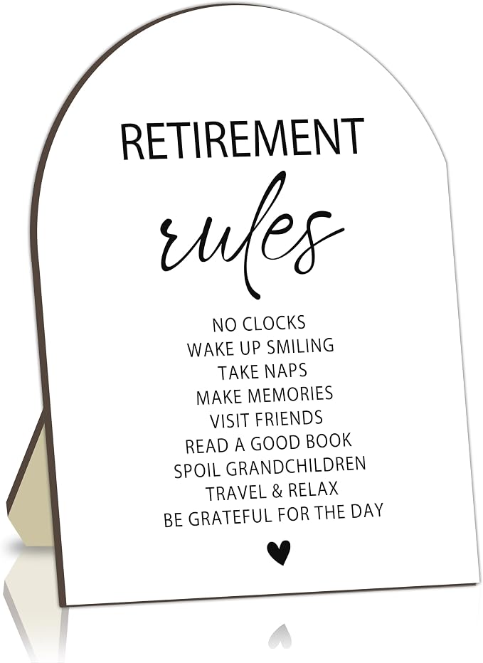 Retirement Rules Sign, Retiree Rules Station Sign, Recipe by Unknown