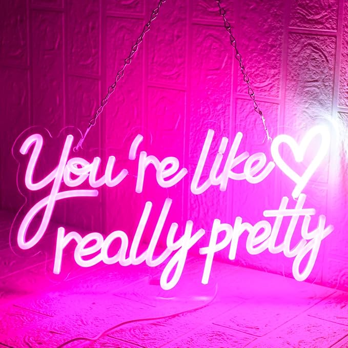 You're Like Really Pretty Neon Sign, Neon Signs - Image 5