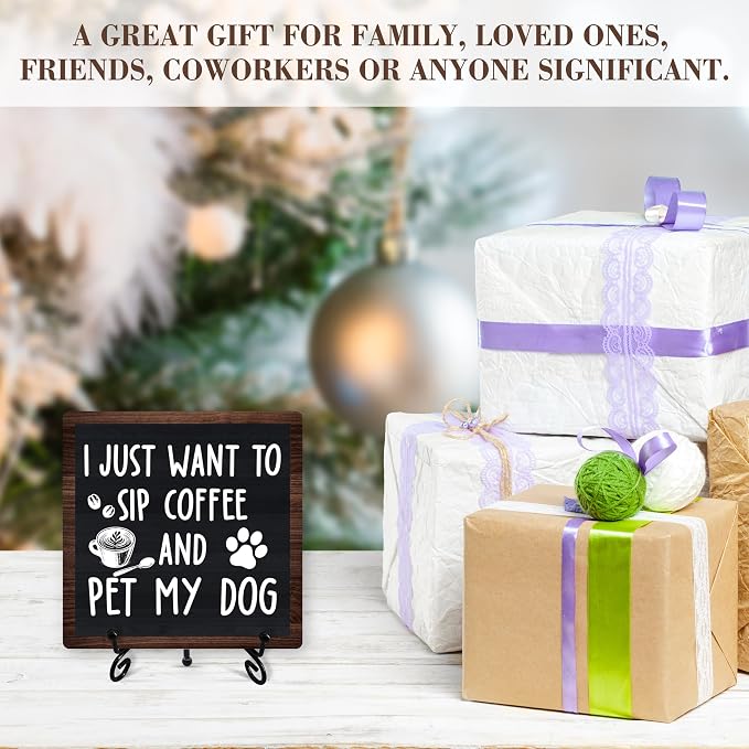 Coffee Sign Desk Decor, I Just Want To Sip Coffee And Pet My Dog Sign - Image 5
