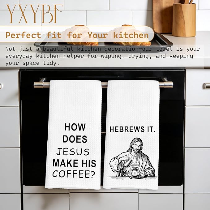 How Does Jesus Make His Coffee Hebrews It Funny Christian Kitchen Towels 16x24 - Image 3