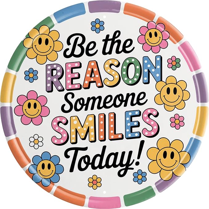 AWISZZZ Be Reason Smile Metal Sign 8x8in Round Inspirational Plaque by AWISZZZ