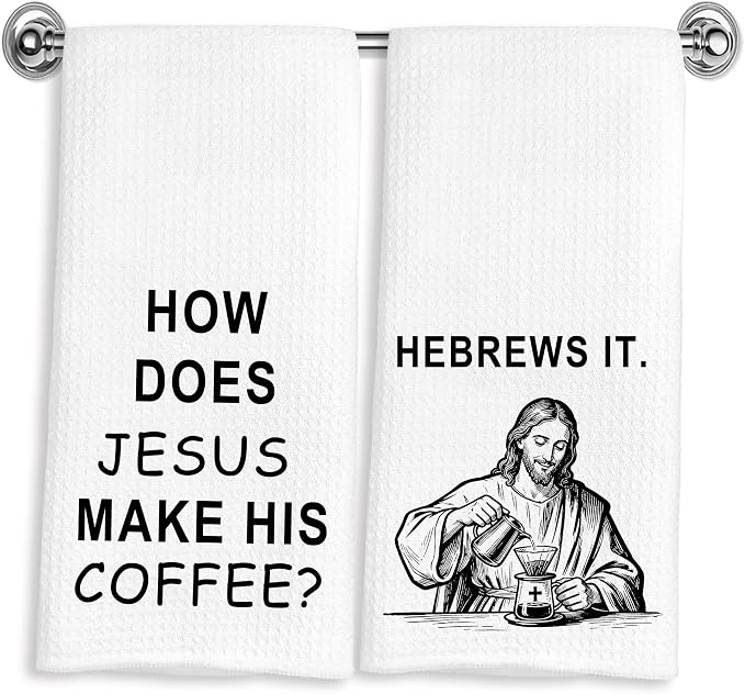 How Does Jesus Make His Coffee Hebrews It Funny Christian Kitchen Towels 16x24 by Unknown