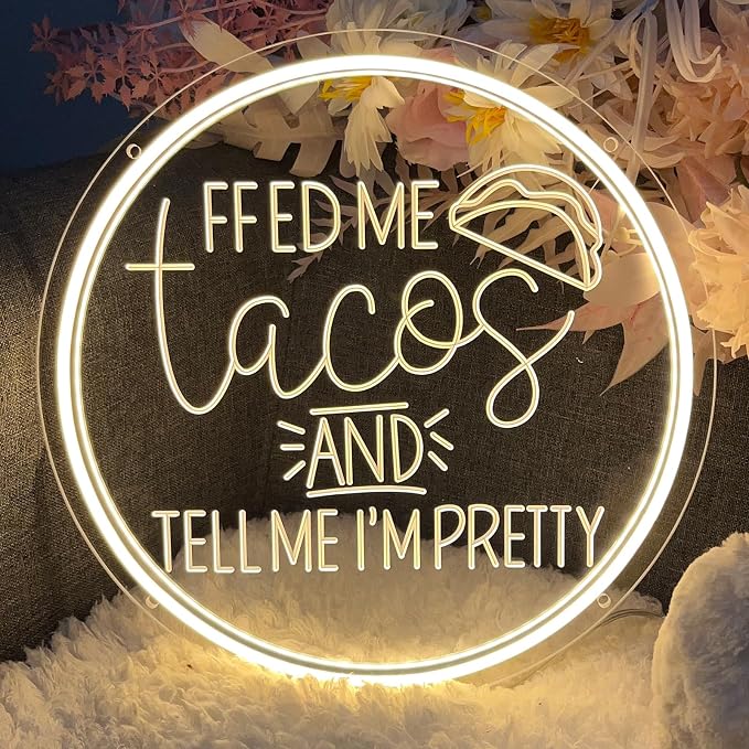 Neon Sign Feed Me Tacos and Tell Me I’m Pretty - Image 4