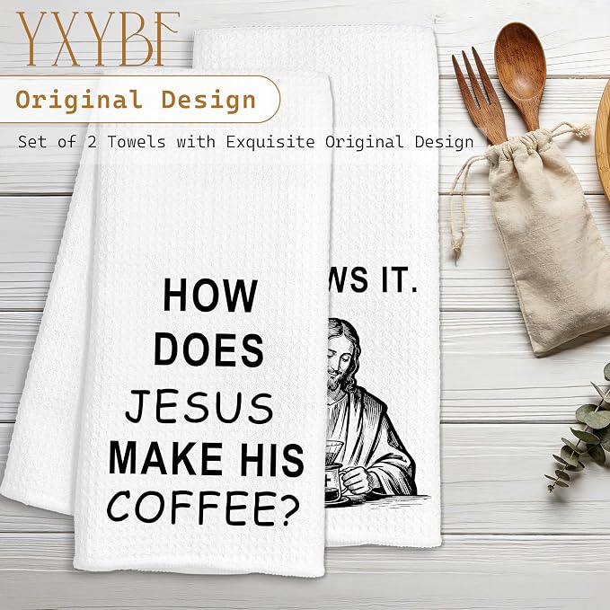 How Does Jesus Make His Coffee Hebrews It Funny Christian Kitchen Towels 16x24 - Image 2